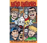 Nerd Inferno: The Essential Evan Dorkin