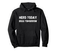 NERD TODAY BOSS TOMORROW Quote Pullover Hoodie