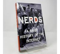 Nerds 2.0.1: A Brief History of the Internet