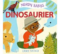 Nerdy Babys 3 - Dinosaurier: zum vorlesen & selber entdecken: Die Welt der Dinos. Für Krippe, Kita & Kinderzimmer: die Sachbilderbuch-Reihe für kleine Nerds und andere neugierige Kinder ab 2 Jahren.