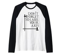 Nerdy Don't Forget to Label Your Axes Math Teacher Geek Bk Raglan Baseball Tee