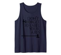Nerdy Don't Forget to Label Your Axes Math Teacher Geek Bk Tank Top