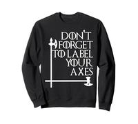 Nerdy Don't Forget to Label Your Axes Math Teacher Geek Wht Sweatshirt