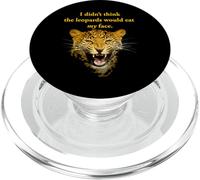Nerdy I Didn't Think the Leopards Would Eat my Face Politics PopSockets PopGrip for MagSafe
