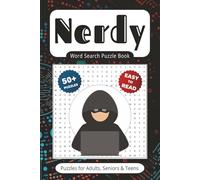 Nerdy Word Search: 50+ Puzzles With Easy to Read Print about Geeks, Dorks, Techies & More | 6x9 inches 110 pages | Gift for Vacations, Holidays, Leisure