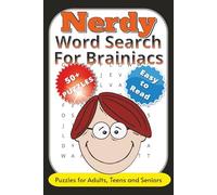 Nerdy Word Search For Brainiacs: 50+ Smart and Funny Puzzles About Geeks, Geniuses, and All Things Nerd Culture | 6X9"