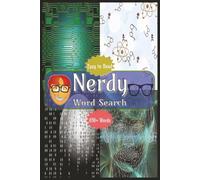 Nerdy Word Search Puzzle Book | Easy To Read | 650+ Words: About Computers, Gadgets, Brainiacs and More | 6x9” | 50+ Puzzles | 110 Pages… Gift For Vacations, Holidays and Wait Times