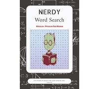 Nerdy Word Search Puzzle Book: Word Search Book with Easy to Read Print about Nerdy, Geek, Brain and More | 6x9 inches, 110 pages | 50+ Puzzles ... Gifts for Vacation, Holidays and Free Times