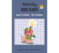 Nerdy Word Search Puzzle Book: Word Searches with Easy to Read Print about Nerdy, Geek, Wonk and more | 6x9 inches, 110 pages | 50+ Puzzles...Gift for Vacations, Holidays and Leisure Time!