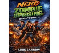 Nerf Zombie Uprising: Survive Till Dawn
