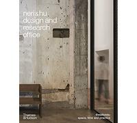 Neri&Hu Design and Research Office : Thresholds: Space, Time and Practice