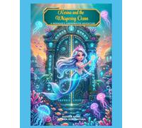 Nerina and the Whispering Ocean: A Mermaid's Underwater Adventure