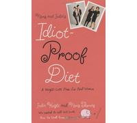 Neris and India's Idiot-Proof Diet: A Weight-loss Plan for Real Women