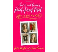 Neris and India's Idiot-proof Diet: Written by India Knight, 2007 Edition, (1sr) Publisher: Fig Tree [Hardcover]