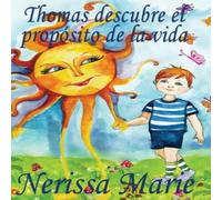 Nerissa Marie Thomas descubre el propósito de la vida (libro de niños sobre el in White Nerissa Marie White