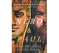 Nero and Paul | Softcover: How the Gospel of Grace Defeated the Ruler of Rome (Ancient Evil, Living Hope)
