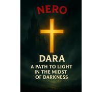 NERO DARA: A Path To Light In The Midst Of Darkeness