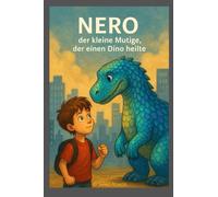 NERO - der kleine Mutige, der einen Dino heilte