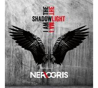 Nerogris - I Am The Shadow - I Am The Light
