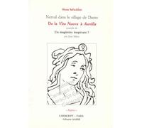 Nerval Dans le Sillage de Dante de la Vita Nuova a Aurelia