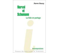 Nerval et Schumann, la folie en partage