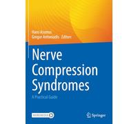 Nerve Compression Syndromes: A Practical Guide