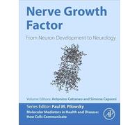 NERVE GROWTH FACTOR: From Neuron Development to Neurology (Molecular Mediators in Health and Disease: How Cells Communicate)