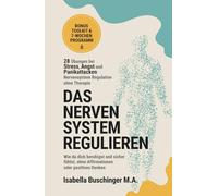 Nervensystem Regulation - 28 Übungen bei Stress, Angst und Panikattacken | Nervensystem regulieren ohne Therapie: Wie du dich beruhigst und sicher ... Denken (Echt leben - dein Weg zu dir)