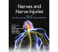 Nerves and Nerve Injuries: Pain, Treatment, Injury, Disease and Future Directions Volume 2: Vol 2: Pain, Treatment, Injury, Disease and Future Directions