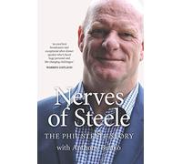 Nerves of Steele: The Phil Steele Story