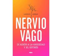 Nervio vago:di adios a la ansiedad y el estres