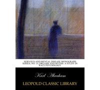 Nervous and Mental Disease Monograph Series, No. 15; Dreams and Myths: A Study in Race Psychology