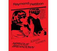 Nervous Breakdown: Raymond Pettibon, Album Covers
