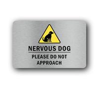 Nervous Dog Please Do Not Approach Sign - 14.0x9.0cm Brushed Aluminium