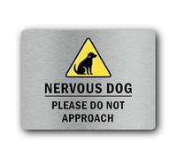 Nervous Dog Please Do Not Approach Sign - 19.0x14.0cm Brushed Aluminium