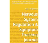 Nervous System Regulation & Symptom Tracking Journal: A 90-Day Reset to Clear Mental Fog, Manage Stress Triggers, and Reclaim Your Calm (Lumina Series)