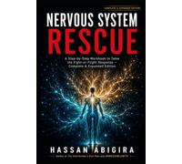 NERVOUS SYSTEM RESCUE: A Step-by-Step Workbook to Tame the Fight-or-Flight Response