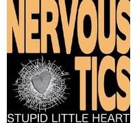Nervous Tics - Stupid Little Heart [7" VINYL]
