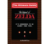 NES Classic: The Ultimate Guide To The Legend Of Zelda