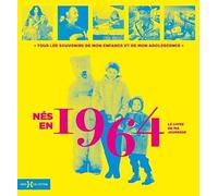 Nés en 1964 - Le livre de ma jeunesse: Tous les souvenirs de mon enfance et de mon adolescence