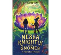 Nessa Knightly and the Gnomes: A Pollination Problem: 1