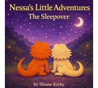 Nessa's Little Adventures: The Sleepover: 1