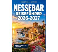 NESSEBAR REISEFÜHRER 2026-2027: Alte Kirchen, goldene Strände und ehrliche Planung für die Euro-Ära an der Schwarzmeerküste