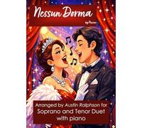 Nessun Dorma - 2 part choir or vocal duet Soprano & Tenor with piano: With FREE BACKING TRACKS to sing along to (Vocal / choral music)
