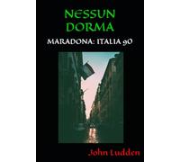 NESSUN DORMA: MARADONA: ITALIA 90