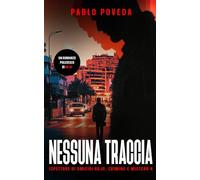Nessuna Traccia: Un romanzo poliziesco di Rojo: 4 (Ispettore di Omicidi Rojo, Crimine e Mistero)