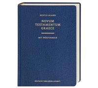 Nestle-Aland Novum Testamentum Graece: mit griechisch-deutschem Wörterbuch