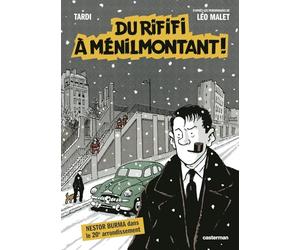 Nestor Burma - Du Rififi à Ménilmontant !: d'après les personnages de Léo Malet