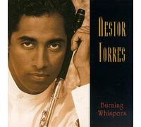 Nestor Torres - Burning Whispers