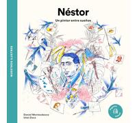 Néstor: Un Pintor Entre Sueños / A Painter in Dreams (Nuestros Ilustres)